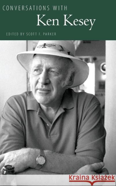 Conversations with Ken Kesey Ken Kesey Scott F. Parker 9781617039706 University Press of Mississippi