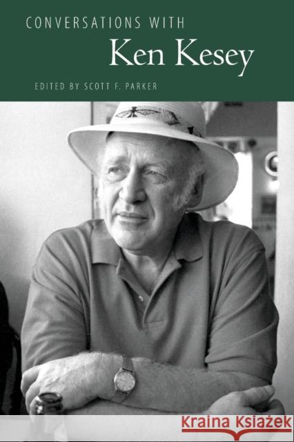 Conversations with Ken Kesey Ken Kesey Scott F. Parker 9781617039829 University Press of Mississippi