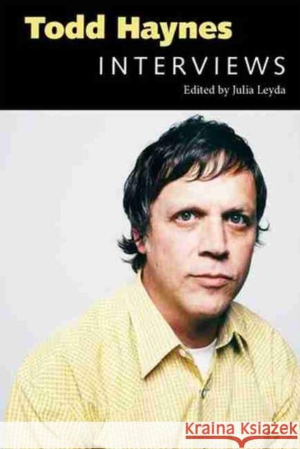 Todd Haynes: Interviews Leyda, Julia 9781617039836 University Press of Mississippi