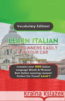 Learn Italian For Beginners Easily & In Your Car! Vocabulary Edition! Immersion Languages 9781617044809 House of Lords LLC