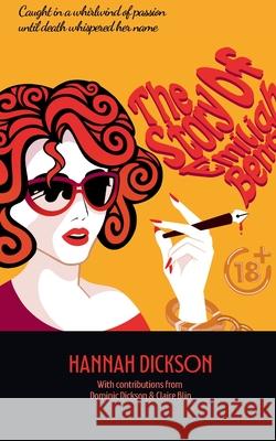 The Story of Emiliah Bent Dickson, Dominic Dickson, Claire Blin 9781617048012