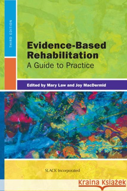 Evidence-Based Rehabilitation: A Guide to Practice Law, Mary 9781617110214 Slack