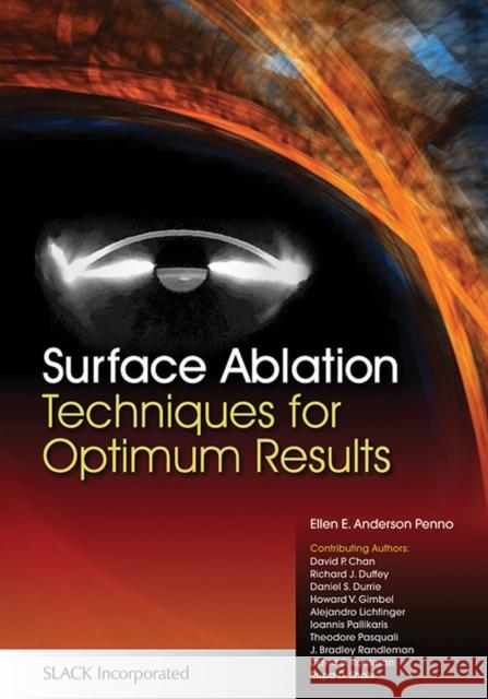 Surface Ablation: Techniques for Optimum Results Penno, Ellen 9781617110740 Slack