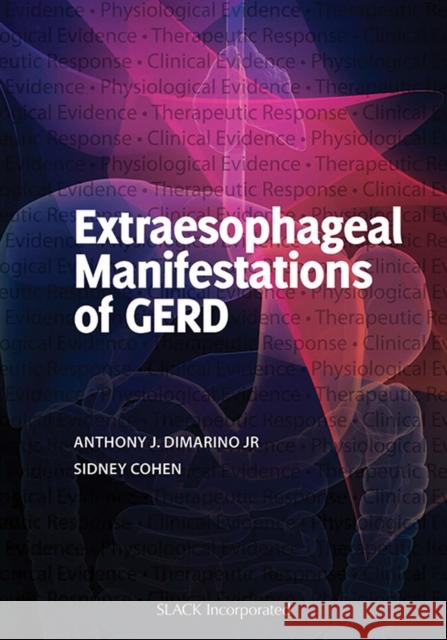 Extraesophageal Manifestations of GERD Anthony J. Dimarin Sidney Cohen 9781617116216