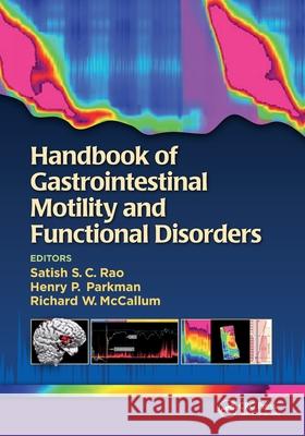 Handbook of Gastrointestinal Motility and Functional Disorders Satish S. C. Rao Henry Parkman Richard McCallum 9781617118180 Slack