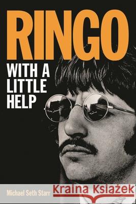 Ringo: With a Little Help Michael Starr 9781617131202 Backbeat Books