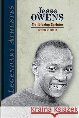 Jesse Owens: Trailblazing Sprinter Chrs McDougall 9781617147586 Sportszone