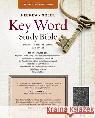 The Hebrew-Greek Key Word Study Bible: ESV Edition, Black Bonded Leather Indexed Zodhiates, Spiros 9781617155062 AMG Publishers