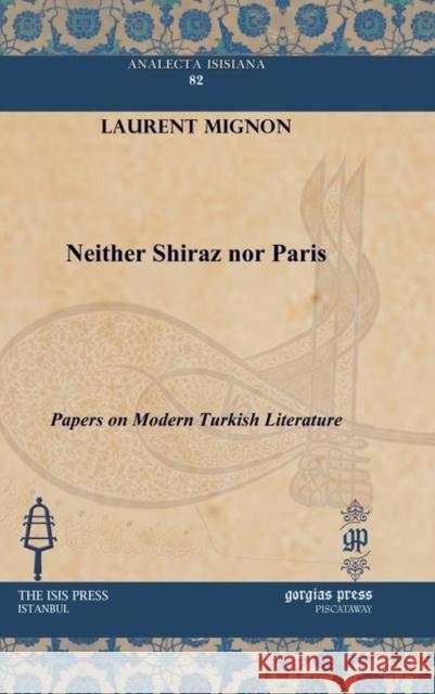 Neither Shiraz Nor Paris Laurent Mignon 9781617191169 Gorgias Press