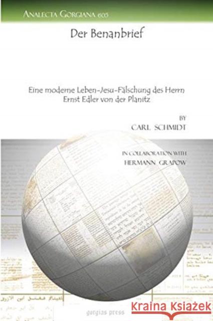 Der Benanbrief: Eine moderne Leben-Jesu-Fälschung des Herrn Ernst Edler von der Planitz Hermann Grapow, Carl Schmidt 9781617194368