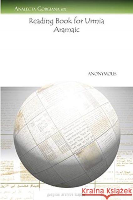Reading Book for Urmia Aramaic Anonymous 9781617196218 Gorgias Press