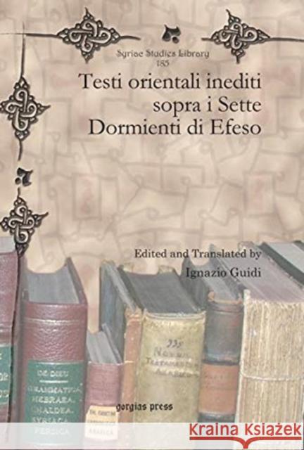 Testi orientali inediti sopra i Sette Dormienti di Efeso Ignazio Guidi 9781617197642 Gorgias Press