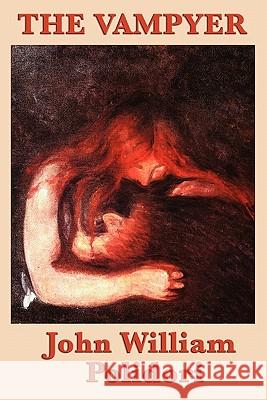 The Vampyer William John Polidori 9781617201349