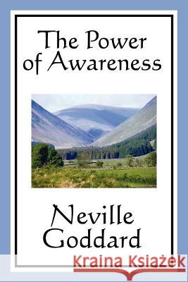 The Power of Awareness Neville Goddard 9781617201714 Wilder Publications