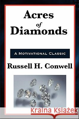 Acres of Diamonds Russell Herman Conwell 9781617202223 Wilder Publications