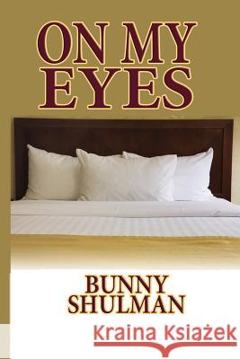 On My Eyes Bunny Shulman 9781617203527