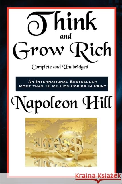 Think and Grow Rich Complete and Unabridged Napoleon Hill 9781617203855 Wilder Publications