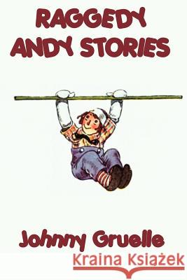 Raggedy Andy Stories Johnny Gruelle   9781617205071 Wilder Publications, Limited