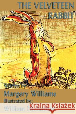 The Velveteen Rabbit Margery Williams William Nicholson  9781617205170 Wilder Publications, Limited