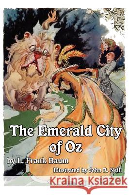 The Emerald City of Oz L. Frank Baum John R. Neill  9781617205514 Wilder Publications, Limited