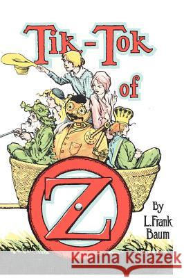 Tik Tok of Oz L. Frank Baum John R. Neill 9781617205545 Wilder Publications