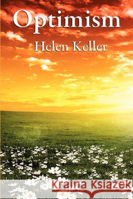 Optimism Helen Keller 9781617206979 Wilder Publications