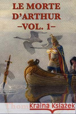 Le Morte D'Arthur -Vol. 1- Thomas Malory 9781617207143