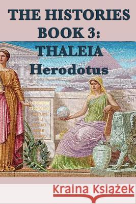 The Histories Book 3: Thaleia Herodotus Herodotus 9781617207716