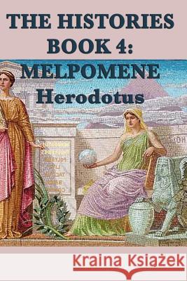 The Histories Book 4: Melpomene Herodotus Herodotus 9781617207723 Smk Books