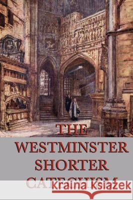 The Westminster Shorter Catechism Anonymous 9781617208058 SMK Books