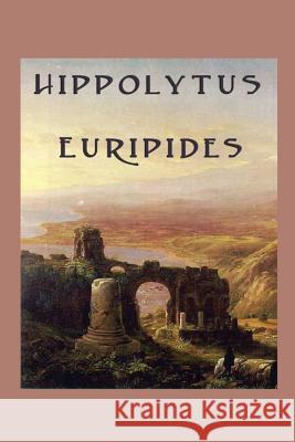 Hippolytus Euripides Euripides   9781617208539 Wilder Publications, Limited