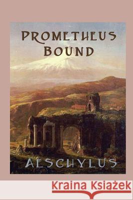 Prometheus Bound Aeschylus Aeschylus   9781617208614 Wilder Publications, Limited