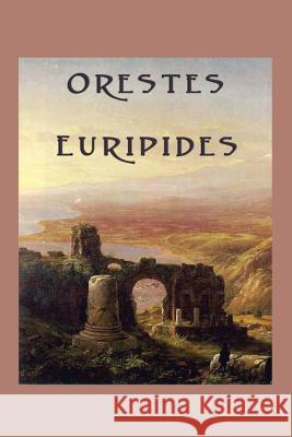 Orestes Euripides Euripides   9781617208621 Wilder Publications, Limited