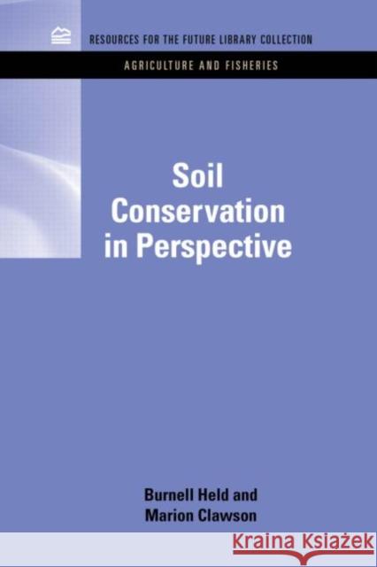 Soil Conservation in Perspective R Burnell Held 9781617260124 0