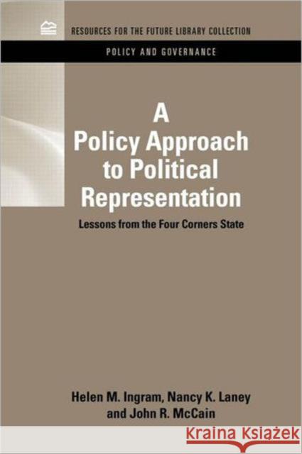 A Policy Approach to Political Representation: Lessons from the Four Corners States Ingram, Helen M. 9781617260575 Rff Press