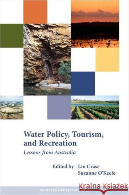 Water Policy, Tourism, and Recreation: Lessons from Australia Crase, Lin 9781617260872