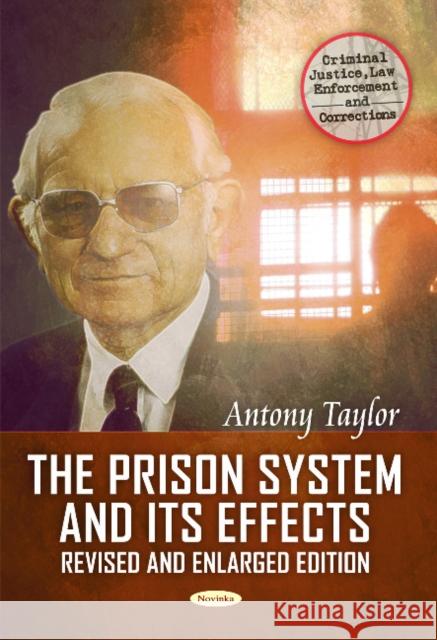 Prison System & its Effects: Where from, Where to, & Why? Antony Taylor 9781617280351