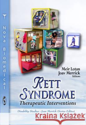 Rett Syndrome: Therapeutic Interventions Meir Lotan, Joav Merrick, MD, MMedSci, DMSc 9781617280801 Nova Science Publishers Inc