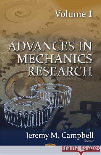 Advances in Mechanics Research: Volume 1 Jeremy M Campbell 9781617281051 Nova Science Publishers Inc