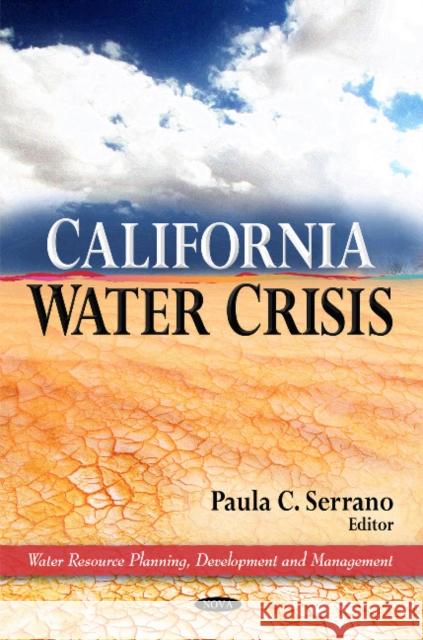 California Water Crisis Paula C Serrano 9781617282676 Nova Science Publishers Inc