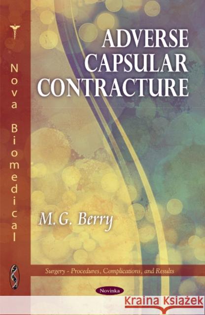 Adverse Capsular Contracture M G Berry 9781617283819 Nova Science Publishers Inc