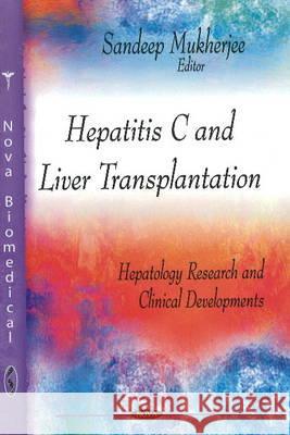 Hepatitis C & Liver Transplantation Sandeep Mukherjee 9781617286162 Nova Science Publishers Inc