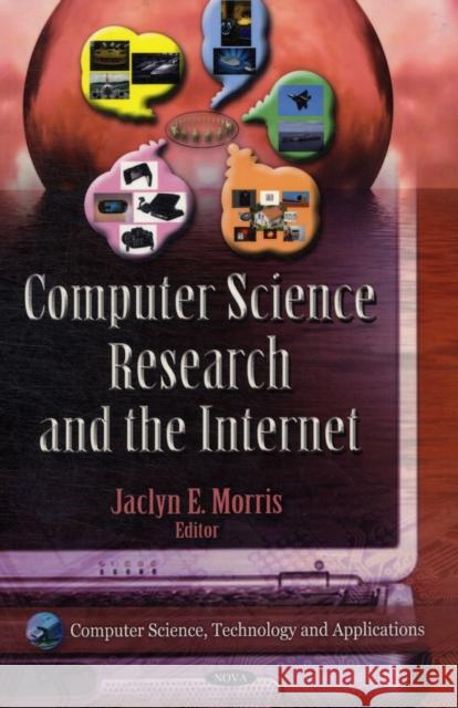 Computer Science Research & The Internet Jaclyn E Morris 9781617287305 Nova Science Publishers Inc
