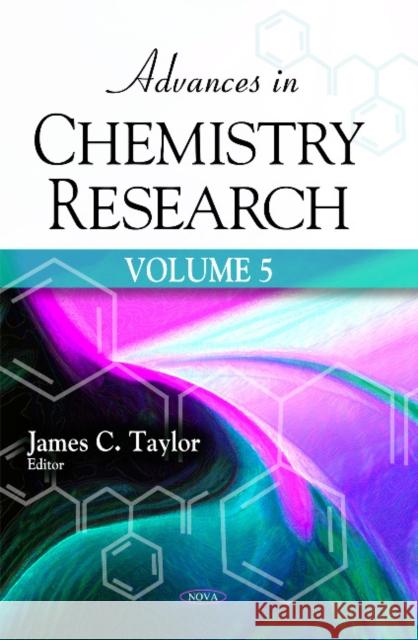 Advances in Chemistry Research: Volume 5 James C Taylor 9781617287732 Nova Science Publishers Inc