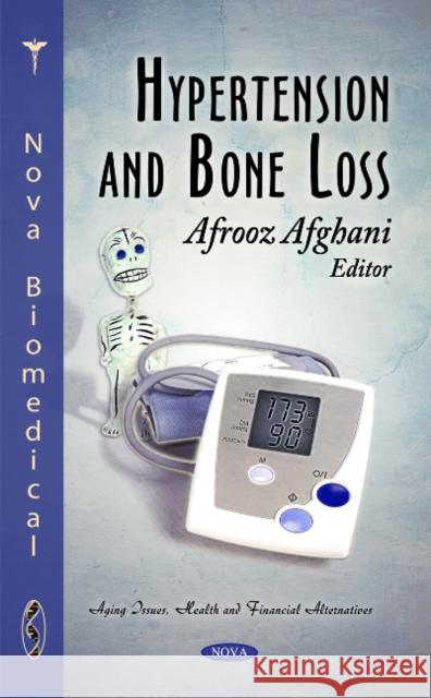 Hypertension & Bone Loss Afrooz Afghani 9781617287848 Nova Science Publishers Inc