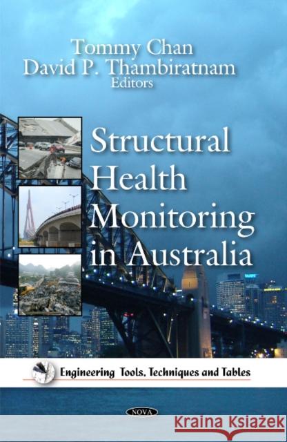 Structural Health Monitoring in Australia Tommy Chan, David P Thambiratnam 9781617288609 Nova Science Publishers Inc