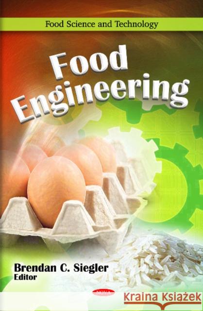 Food Engineering Brendan C Siegler 9781617289132