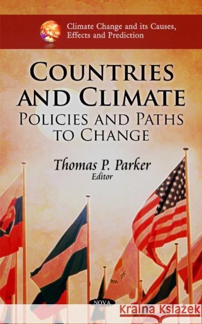 Countries & Climate: Policies & Paths to Change Thomas P Parker 9781617289231