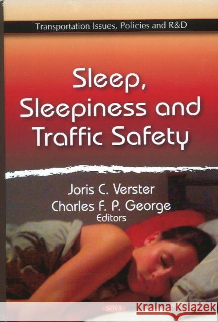 Sleep, Sleepiness & Traffic Safety Joris C Verster, Charles F P Georges 9781617289439 Nova Science Publishers Inc