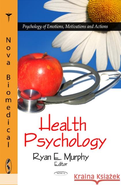 Health Psychology Ryan E Murphy 9781617289811